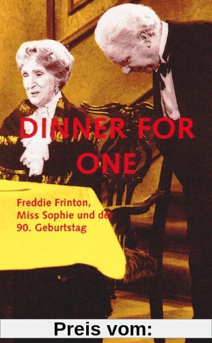 Dinner for one: Freddie Frinton, Miss Sophie und der 90. Geburtstag